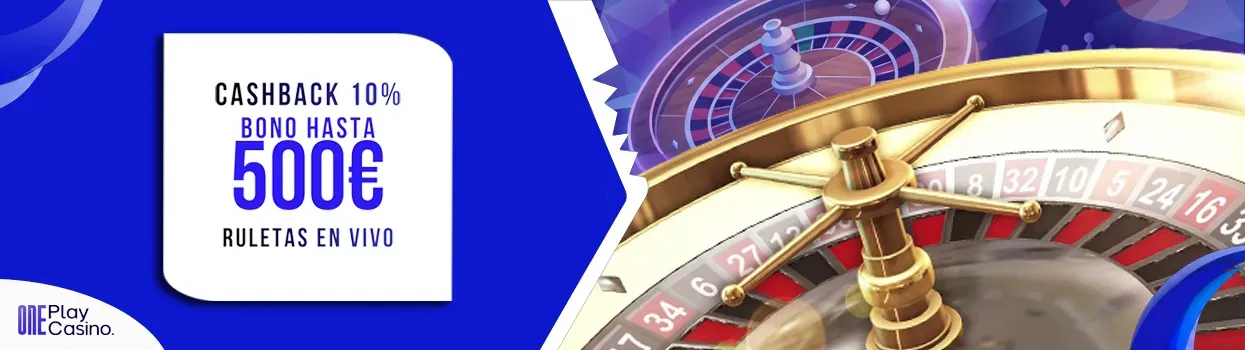 Cashback 10% en Ruleta en Vivo hasta 500€ en OnePlay Casino